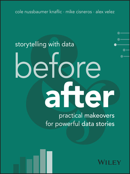 Title details for Storytelling with Data by Cole Nussbaumer Knaflic - Available
